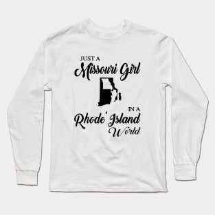 Just A Missouri Girl In A Rhode Island World Mom Long Sleeve T-Shirt